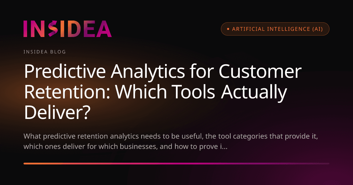 Predictive Analytics for Customer Retention: Which Tools Actually Deliver?