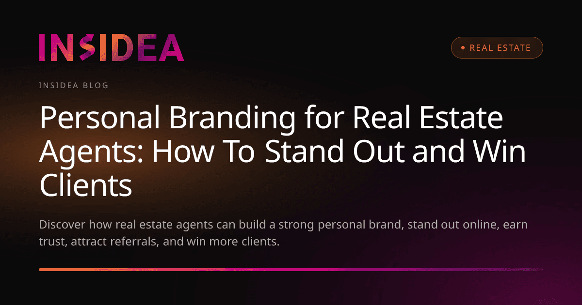 Personal Branding for Real Estate Agents: How To Stand Out and Win Clients