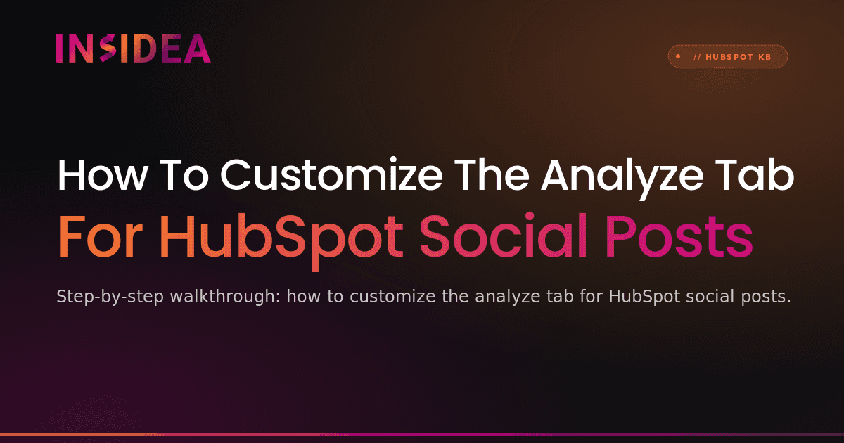 How To Customize The Analyze Tab For HubSpot Social Posts