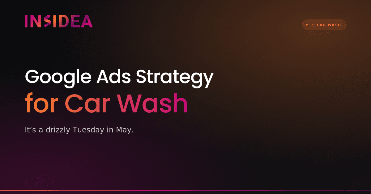 Google Ads Strategy for Car Wash