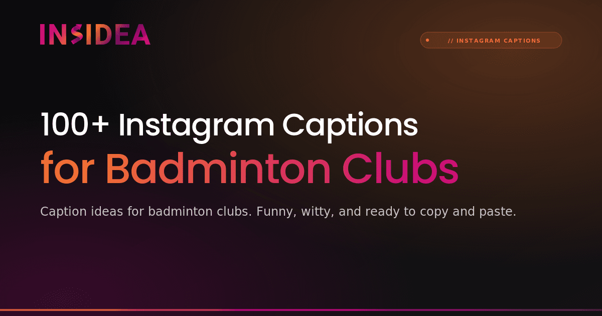 100+ Instagram Captions for Badminton Clubs