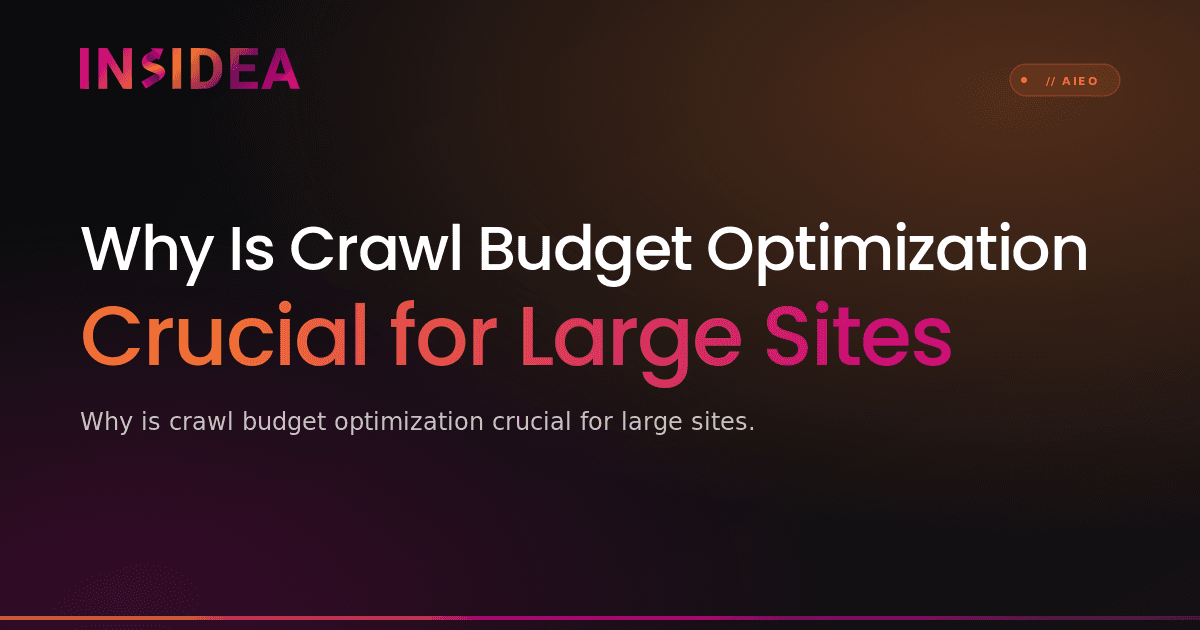 Why Is Crawl Budget Optimization Crucial for Large Sites