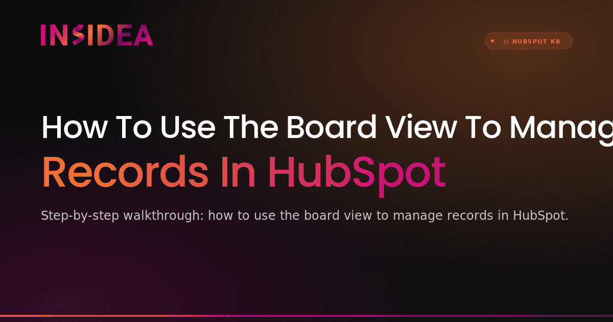 How To Use The Board View To Manage Records In HubSpot