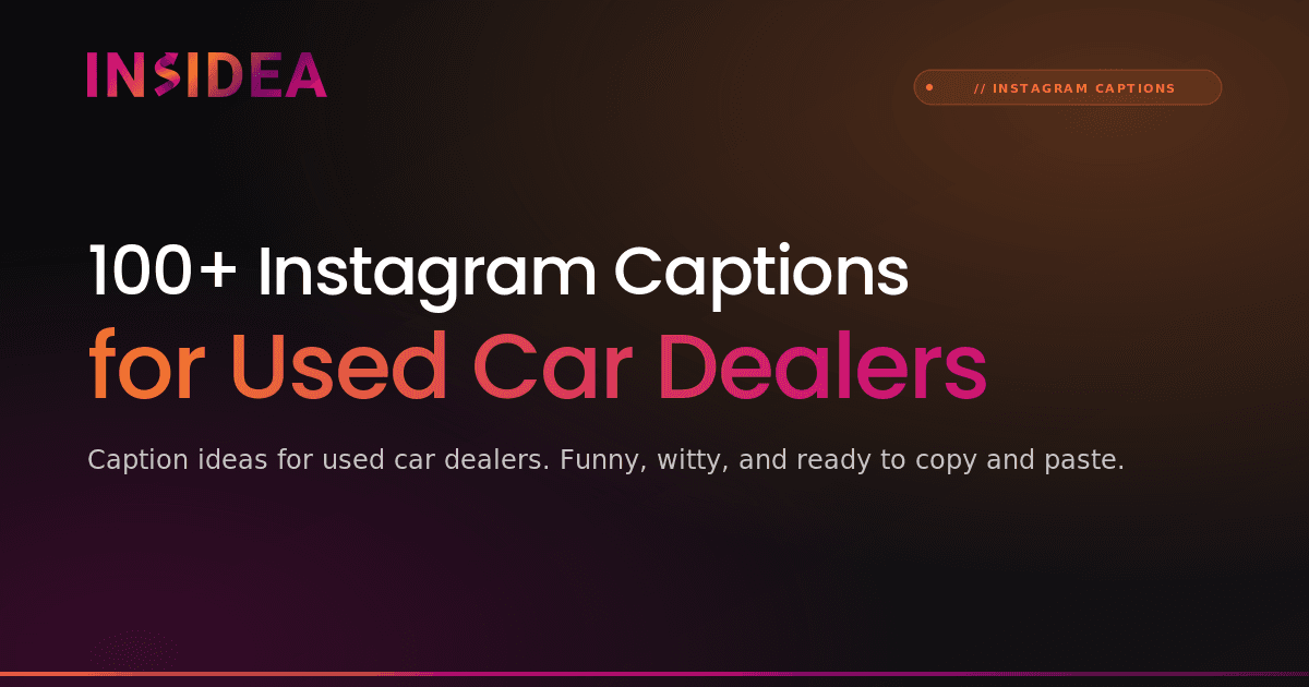 100+ Instagram Captions for Used Car Dealers