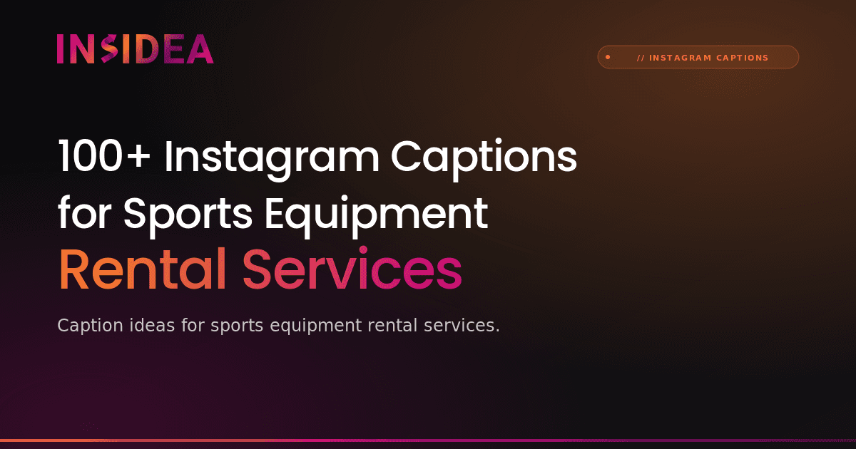 100+ Instagram Captions for Sports Equipment Rental Services