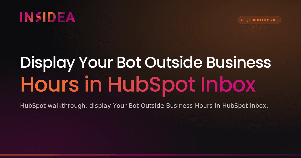 Display Your Bot Outside Business Hours in HubSpot Inbox