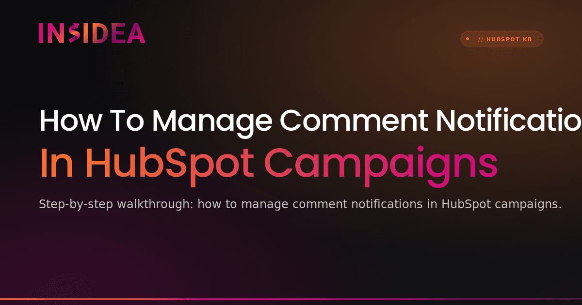 How To Manage Comment Notifications In HubSpot Campaigns