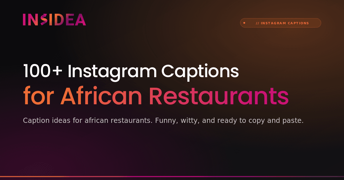100+ Instagram Captions for African Restaurants