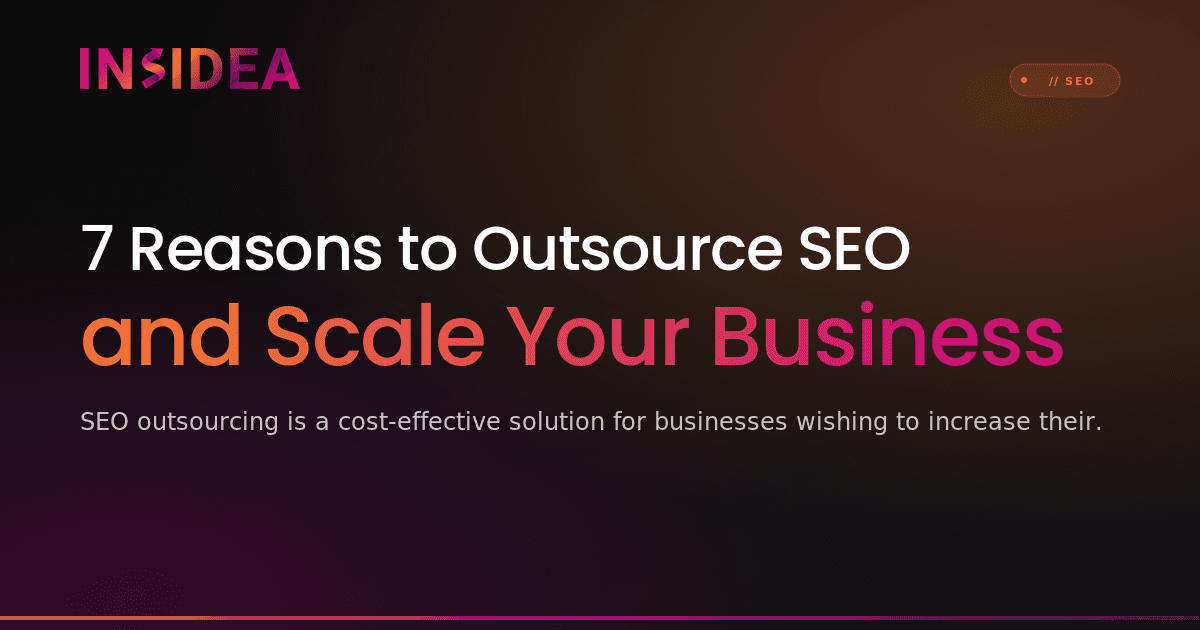 7 Reasons to Outsource SEO and Scale Your Business