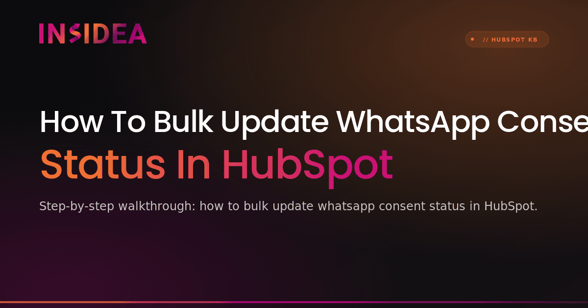 How To Bulk Update WhatsApp Consent Status In HubSpot