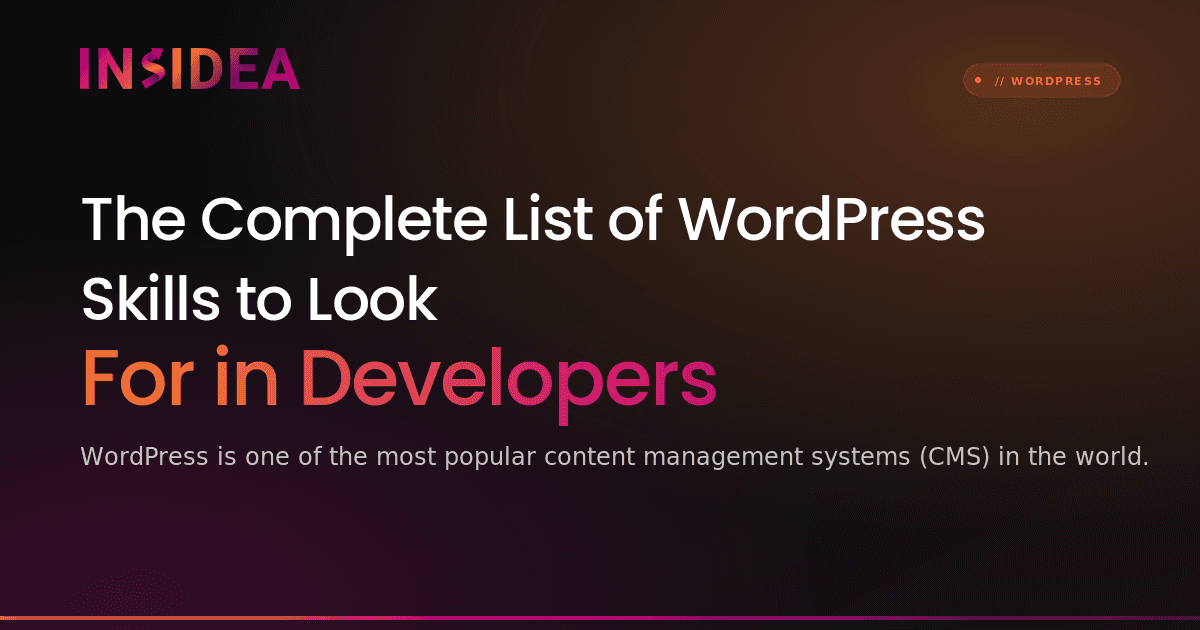The Complete List of WordPress Skills to Look For in Developers
