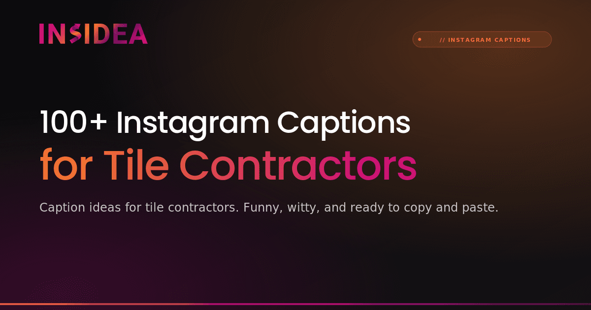 100+ Instagram Captions for Tile Contractors