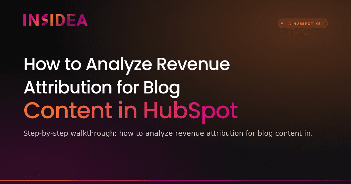 How to Analyze Revenue Attribution for Blog Content in HubSpot