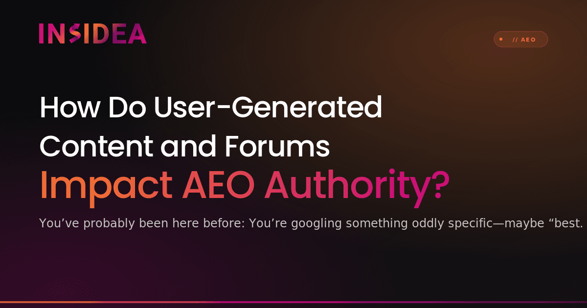 How Do User-Generated Content and Forums Impact AEO Authority?