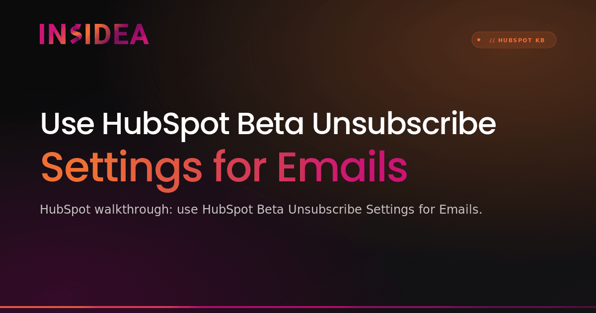 Use HubSpot Beta Unsubscribe Settings for Emails