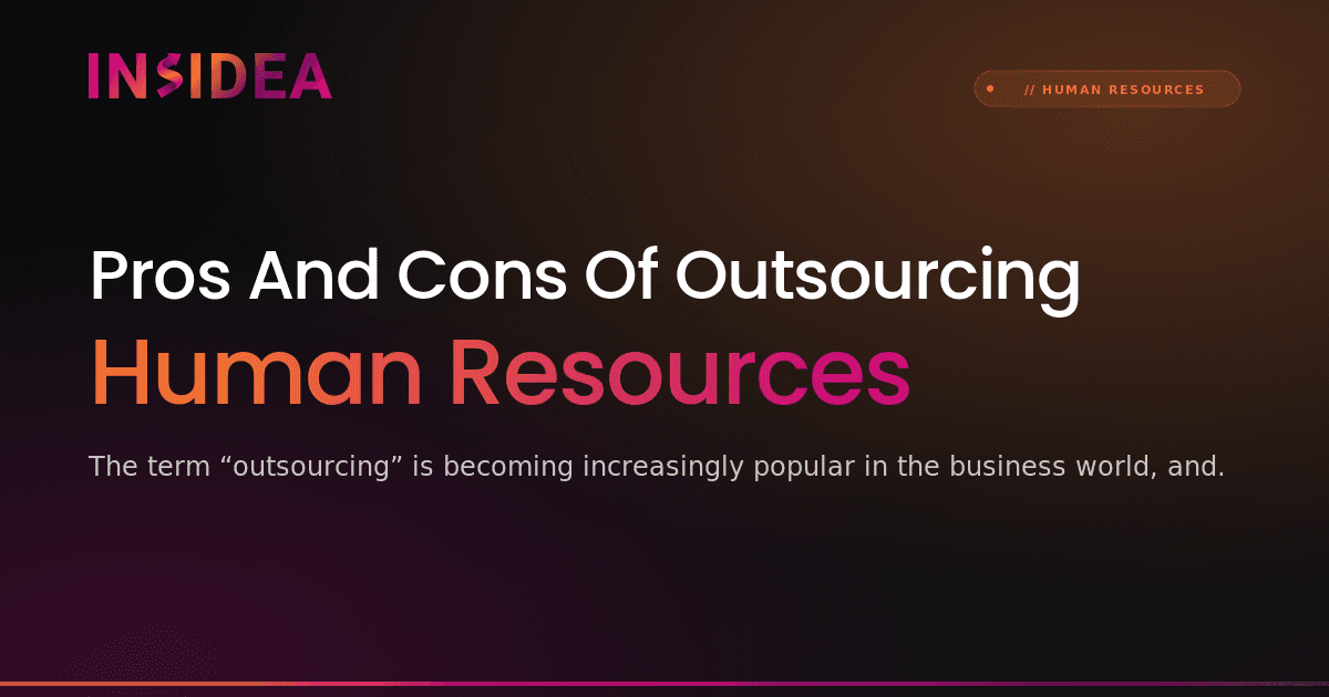 Pros And Cons Of Outsourcing Human Resources