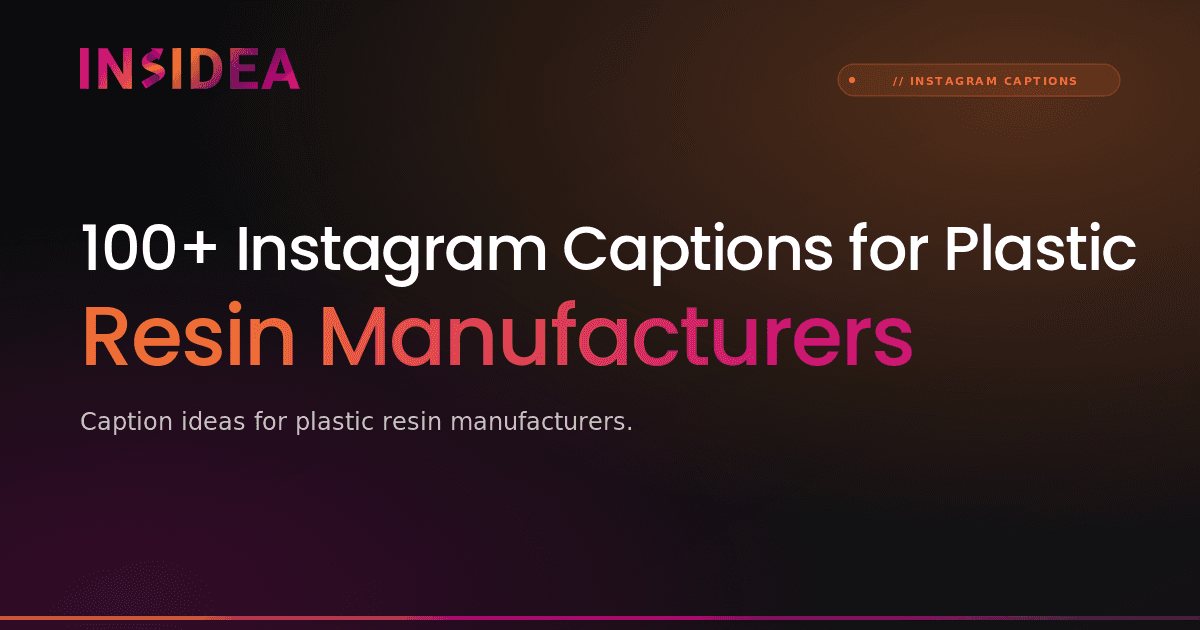 100+ Instagram Captions for Plastic Resin Manufacturers