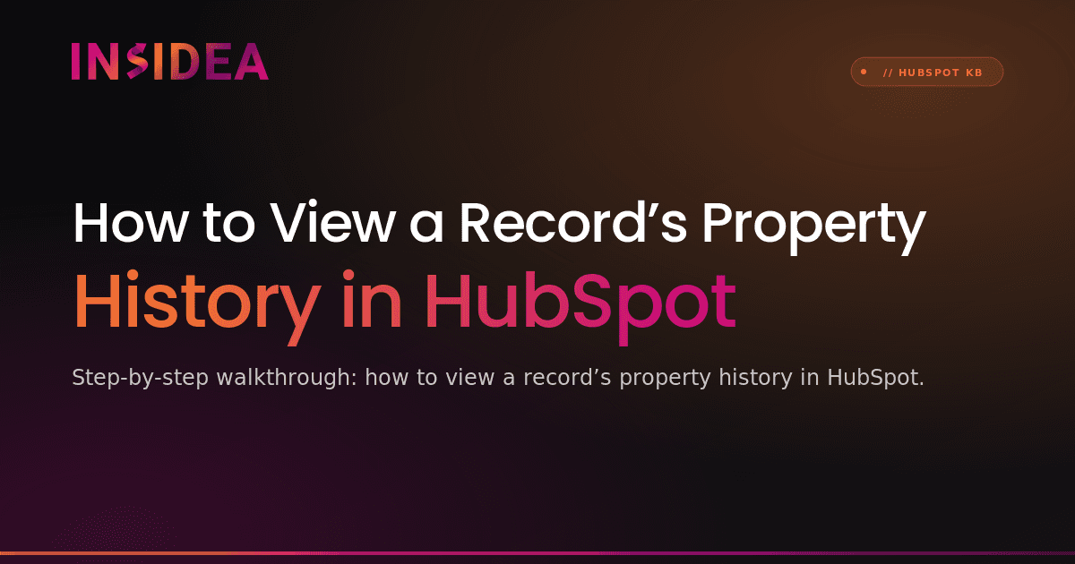 How to View a Record’s Property History in HubSpot