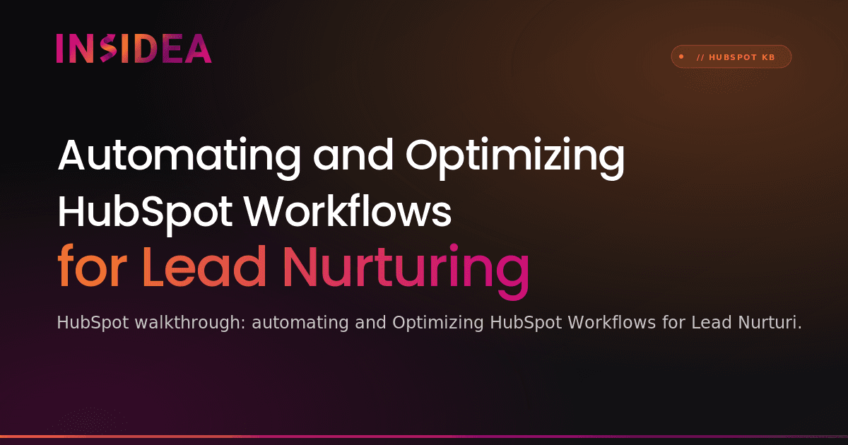 Automating and Optimizing HubSpot Workflows for Lead Nurturing