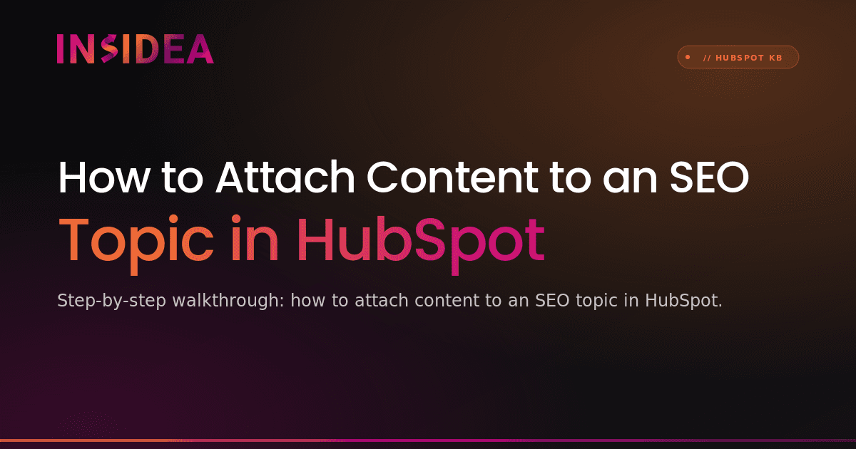 How to Attach Content to an SEO Topic in HubSpot