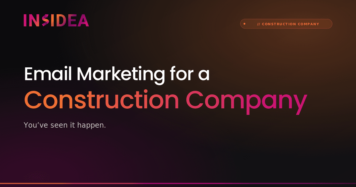 Email Marketing for a Construction Company