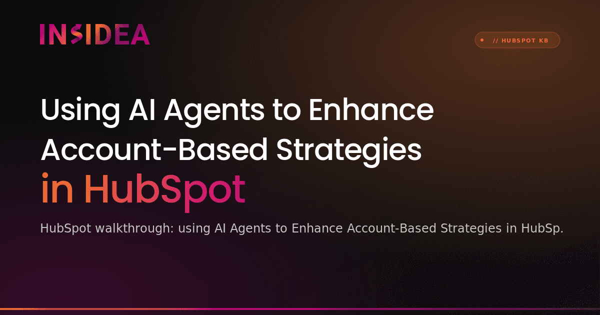 Using AI Agents to Enhance Account-Based Strategies in HubSpot