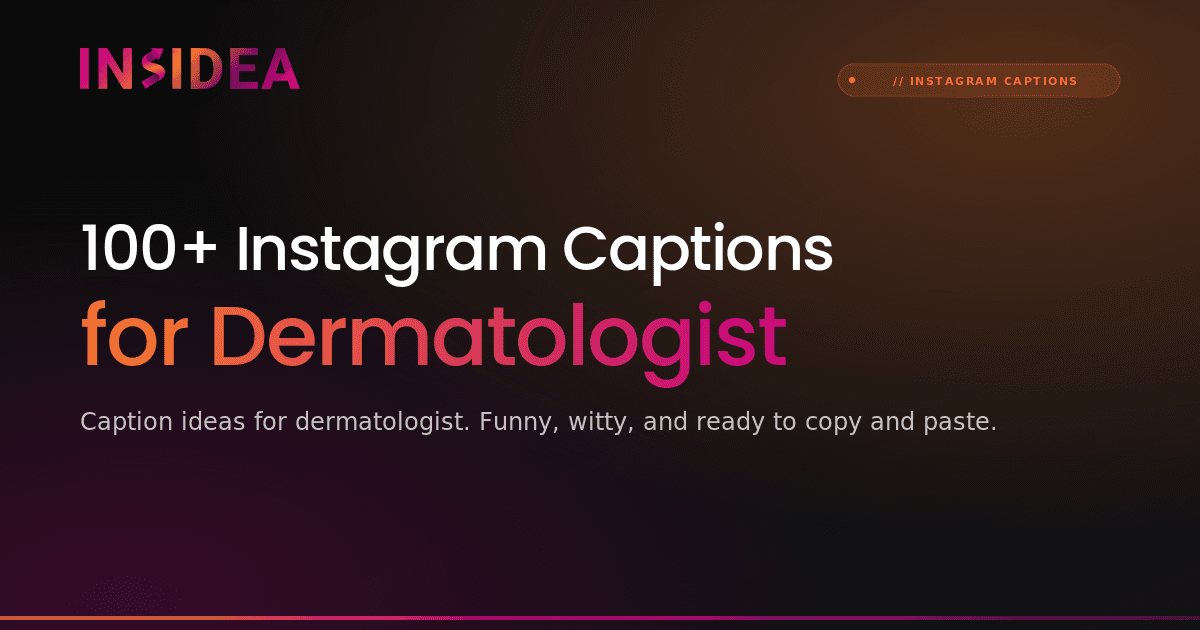100+ Instagram Captions for Dermatologist