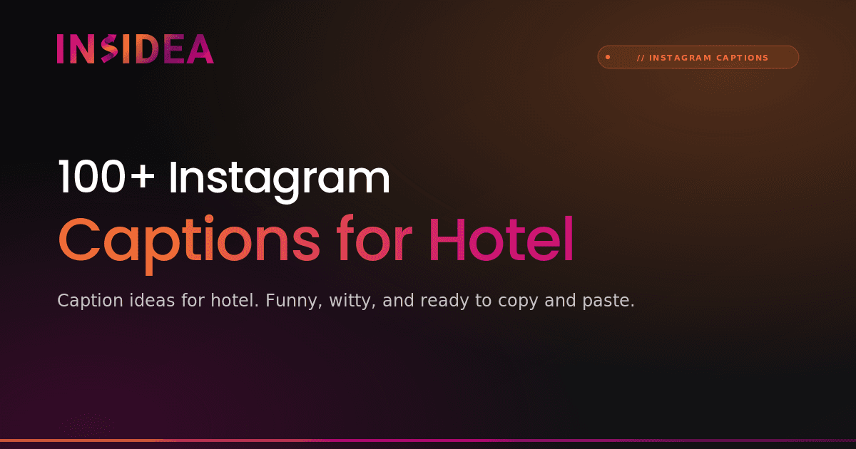 100+ Instagram Captions for Hotel