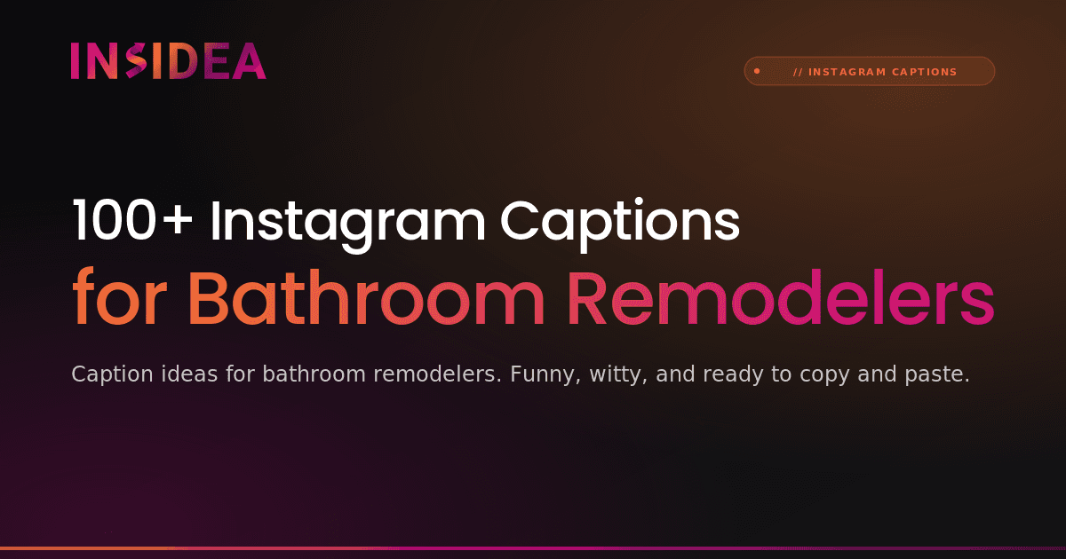 100+ Instagram Captions for Bathroom Remodelers