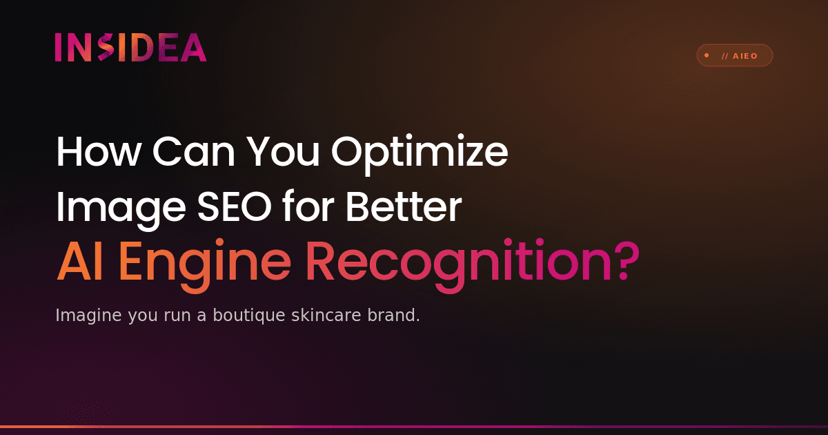 How Can You Optimize Image SEO for Better AI Engine Recognition?