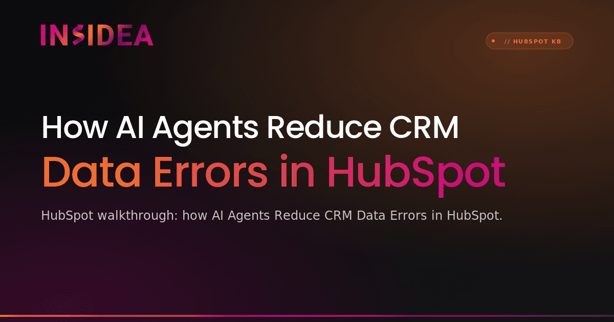 How AI Agents Reduce CRM Data Errors in HubSpot