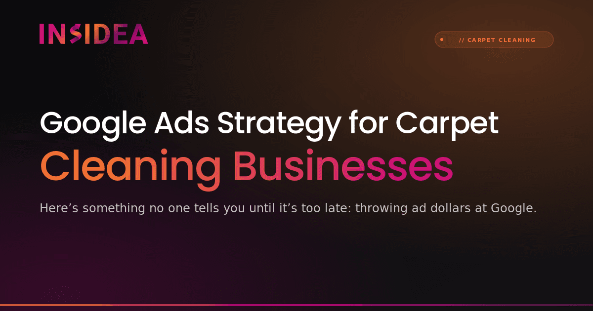 Google Ads Strategy for Carpet Cleaning Businesses