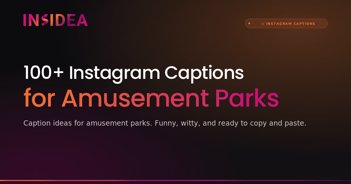 100+ Instagram Captions for Amusement Parks