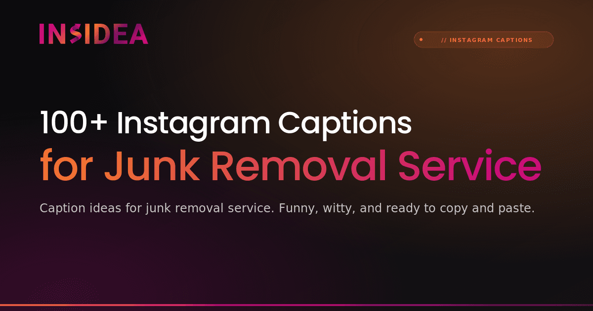 100+ Instagram Captions for Junk Removal Service
