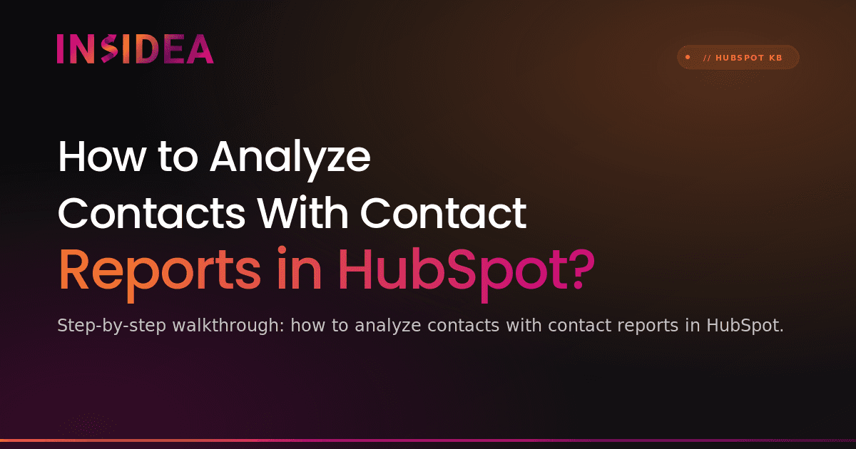 How to Analyze Contacts With Contact Reports in HubSpot?
