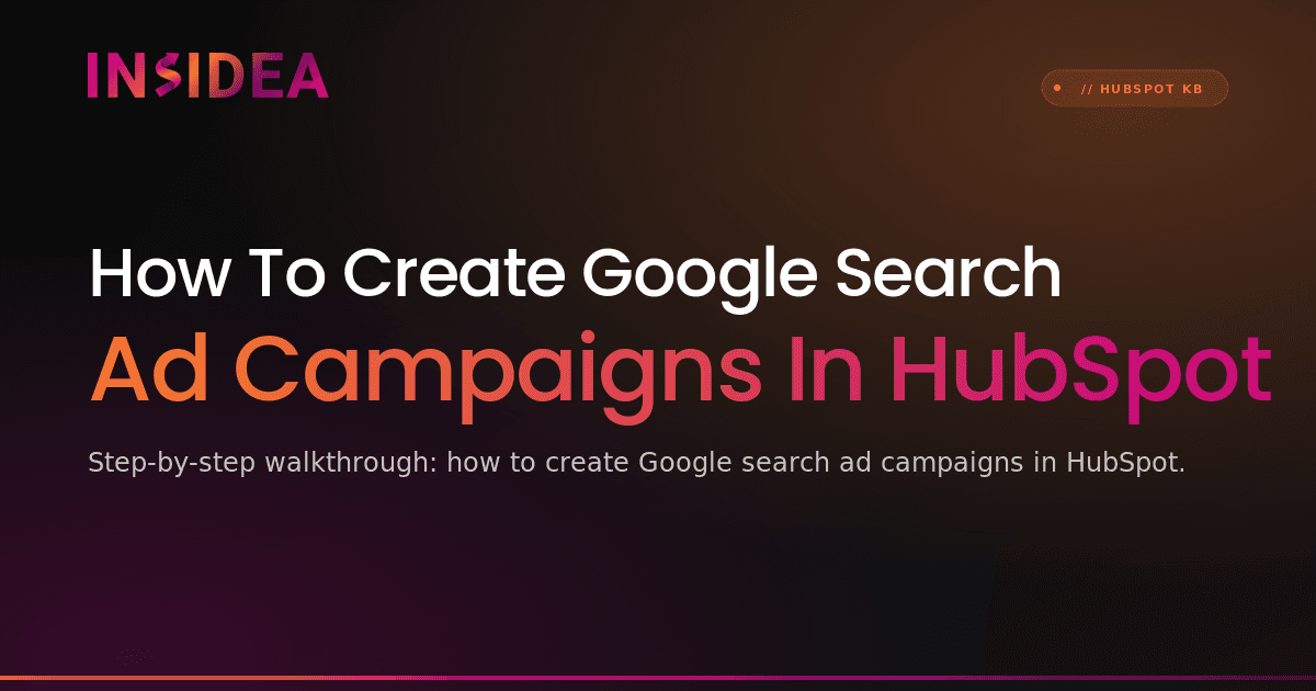How To Create Google Search Ad Campaigns In HubSpot