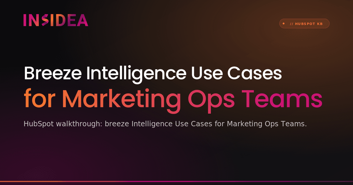 Breeze Intelligence Use Cases for Marketing Ops Teams