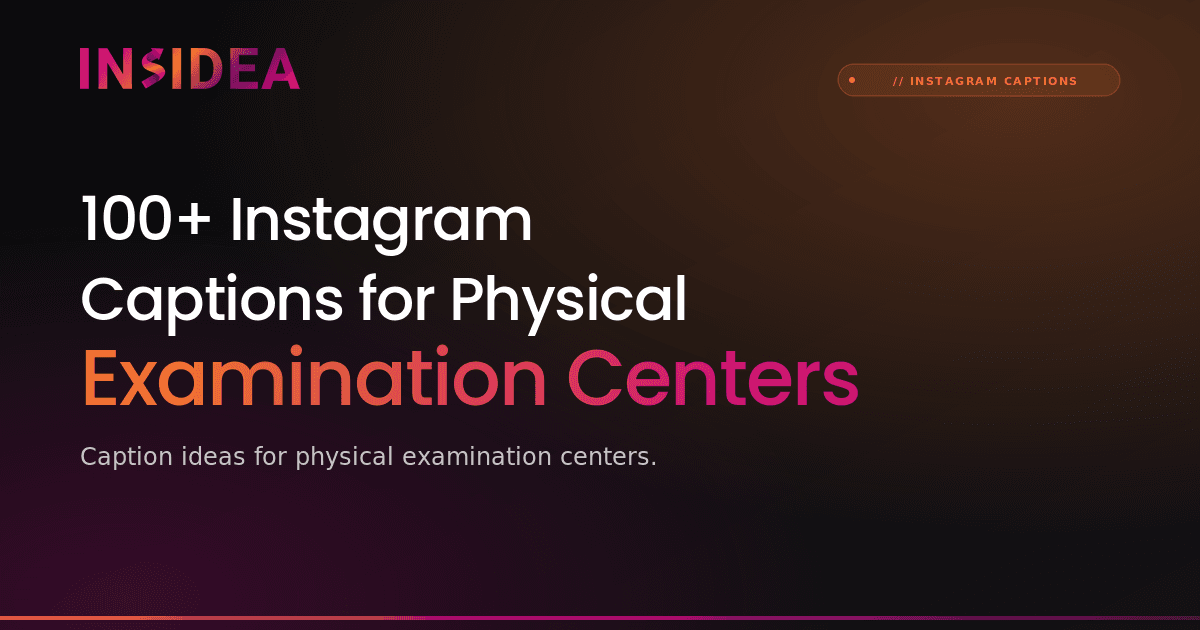 100+ Instagram Captions for Physical Examination Centers