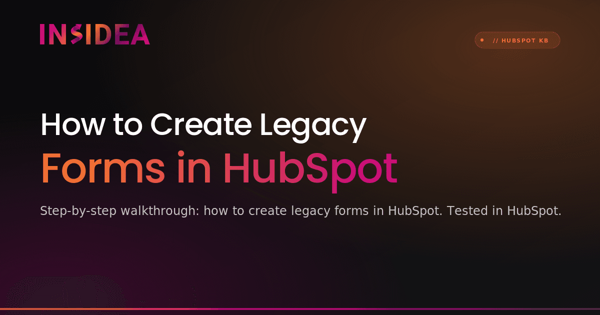 How to Create Legacy Forms in HubSpot