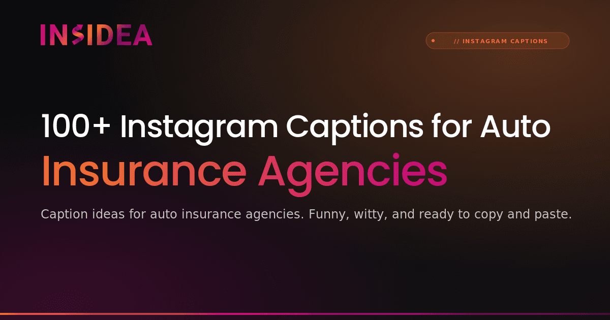 100+ Instagram Captions for Auto Insurance Agencies
