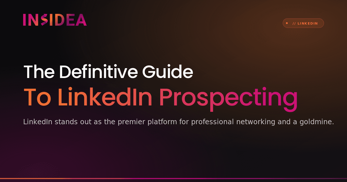 The Definitive Guide To LinkedIn Prospecting
