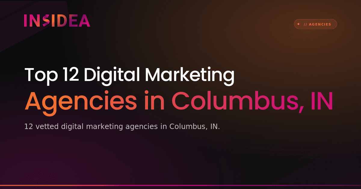 Top 12 Digital Marketing Agencies in Columbus, IN