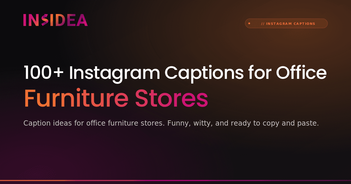 100+ Instagram Captions for Office Furniture Stores