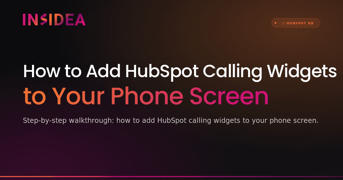 How to Add HubSpot Calling Widgets to Your Phone Screen