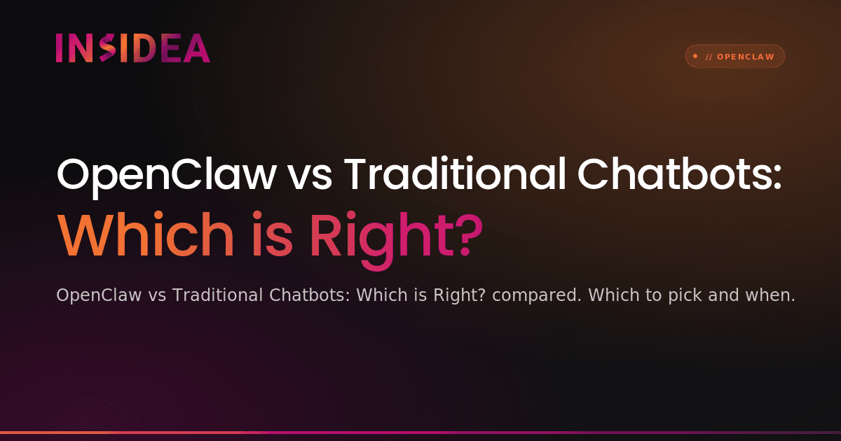 OpenClaw vs Traditional Chatbots: Which is Right?