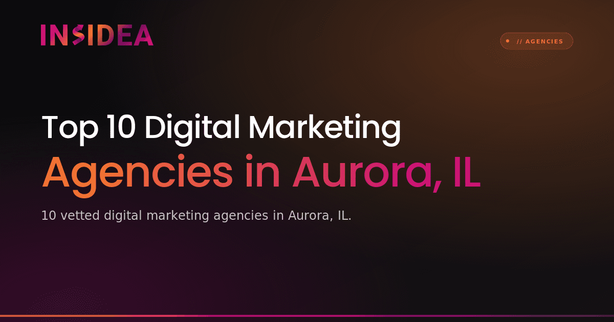 Top 10 Digital Marketing Agencies in Aurora, IL