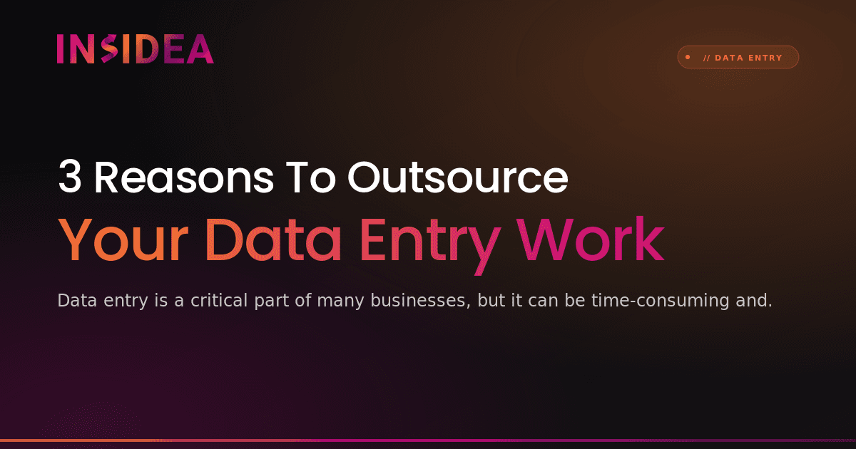 3 Reasons To Outsource Your Data Entry Work