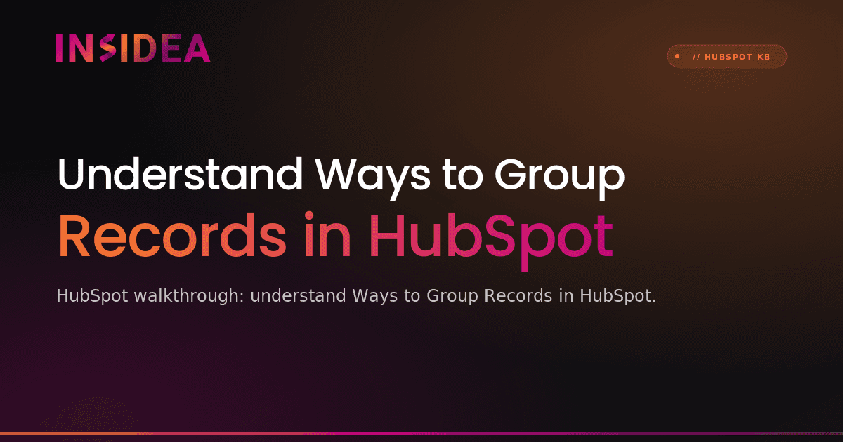 Understand Ways to Group Records in HubSpot
