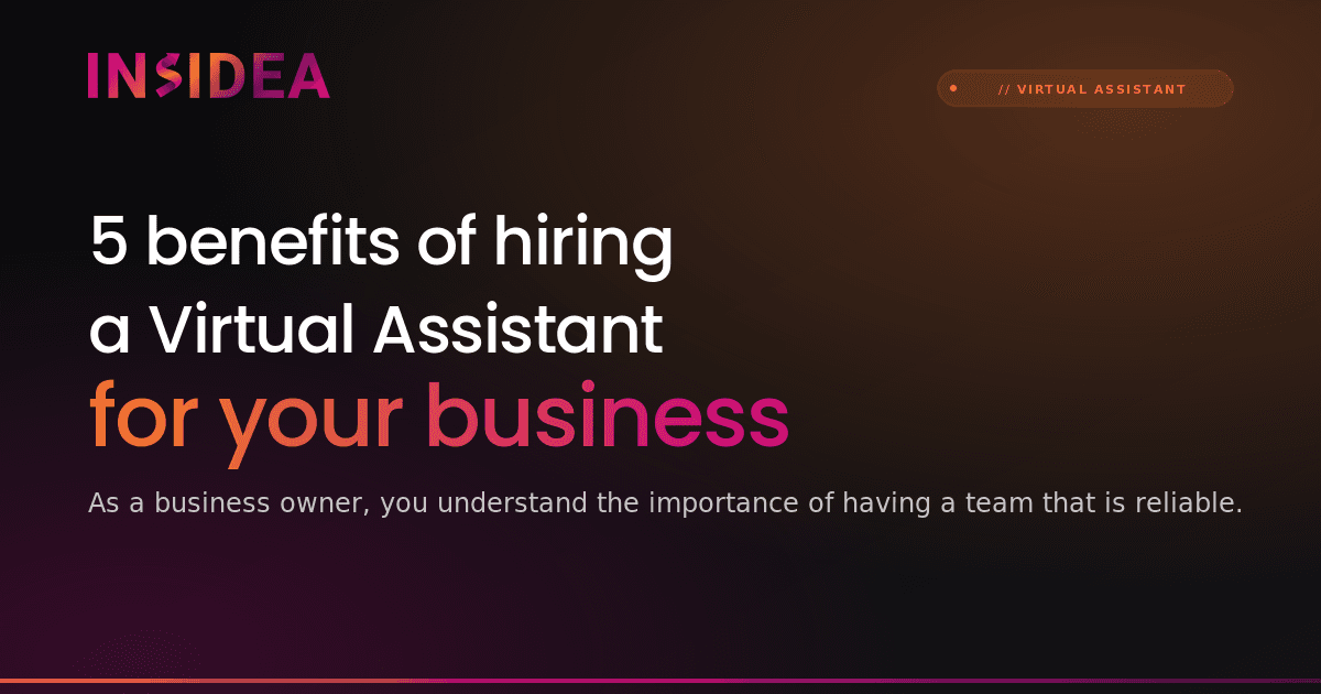 5 benefits of hiring a Virtual Assistant for your business