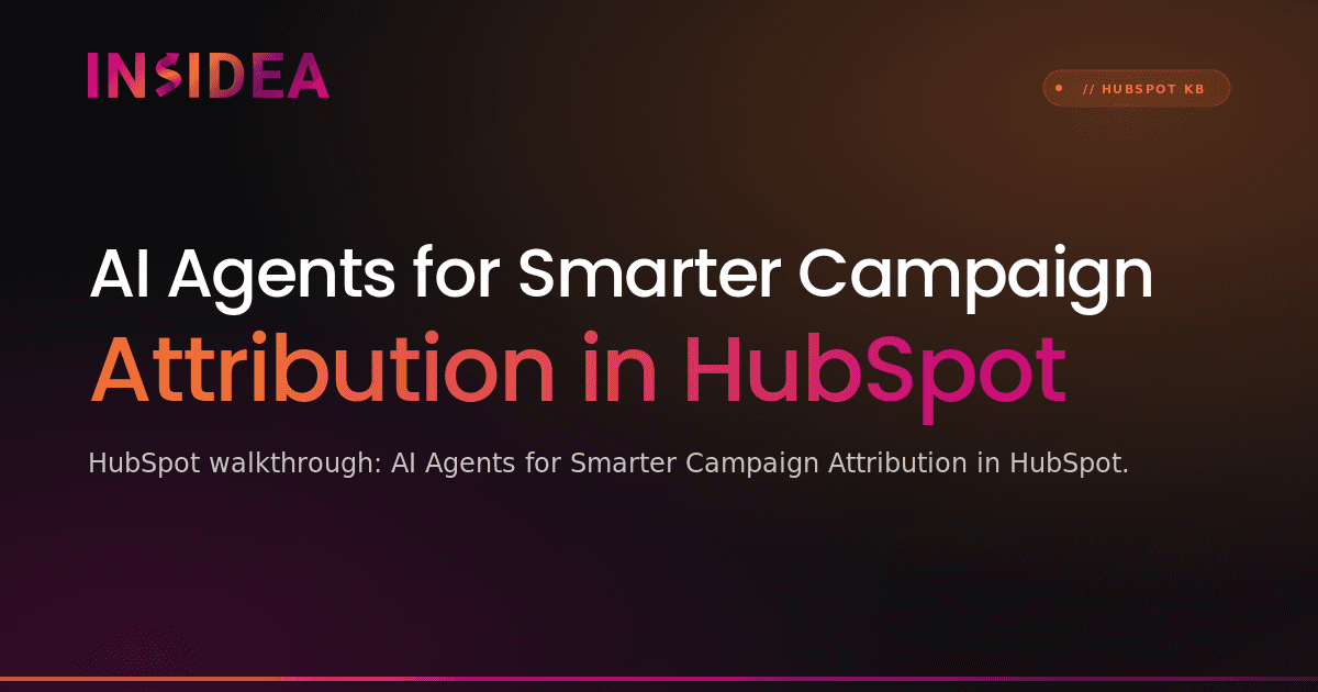 AI Agents for Smarter Campaign Attribution in HubSpot